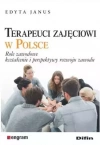 Terapeuci zajęciowi w Polsce. Role zawodowe, kształcenie i perspektywy rozwoju zawodu - zdjęcie
