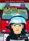 Jak Wojtek został strażakiem. Audiobook - zdjęcie
