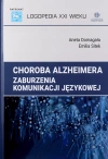 Logopedia XXI wieku. Choroba Alzheimera. Zaburzenia komunikacji językowej - zdjęcie