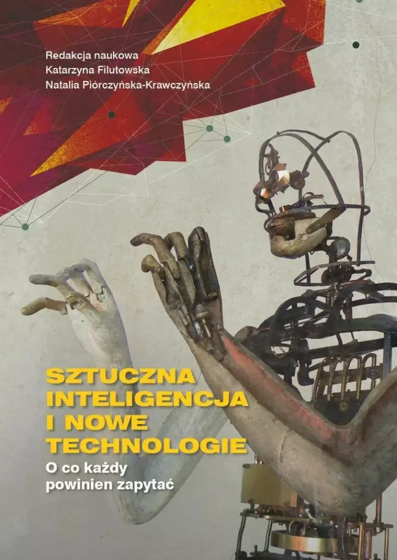 Sztuczna inteligencja i nowe technologie Sztuczna inteligencja i nowe technologie