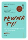 Pewna ty! Jak być skuteczną w pracy i nie zwariować - zdjęcie