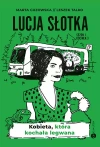 Lucja Słotka. Kobieta, która kochała legwana - zdjęcie