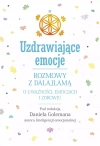 Uzdrawiające emocje. Rozmowy z Dalajlamą o uważności, emocjach i zdrowiu - zdjęcie