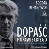 Dopaść Morawieckiego. Życie doczesne i wieczne Kornela buntownika. Audiobook - zdjęcie