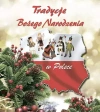Tradycje Bożego Narodzenia w Polsce - zdjęcie