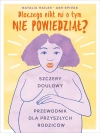 Dlaczego nikt mi tego nie powiedział? Szczery przewodnik dla przyszłych rodziców - zdjęcie