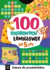 100 kolorowych łamigłówek. Zadania dla przedszkolaków. Od 5 lat - zdjęcie
