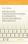 Kształcenie umiejętności pisania w dydaktyce języka polskiego jako obcego - zdjęcie