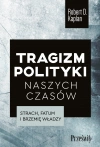 Tragizm polityki naszych czasów. Strach, fatum i brzemię władzy - zdjęcie