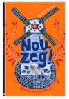 Nou zeg! Holandia dla dociekliwych - zdjęcie