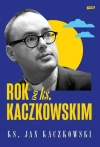 Rok z ks. Kaczkowskim - zdjęcie