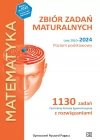 Matematyka. Zbiór zadań maturalnych. Lata 2010-2024. Poziom podstawowy. 1030 zadań CKE z rozwiązaniami - zdjęcie