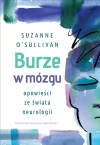 Burze w mózgu. Opowieści ze świata neurologii - zdjęcie