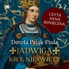 JADWIGA. KRÓL NIEŚWIĘTY, audiobook CD - zdjęcie