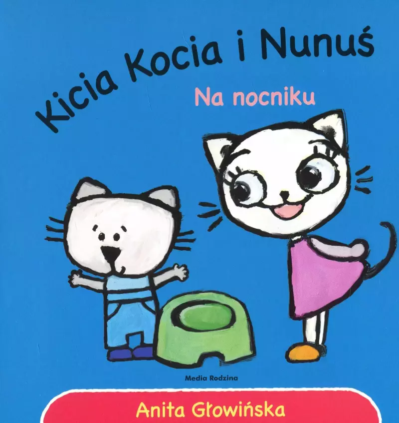 Kicia Kocia i Nunuś. Na nocniku