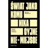 Świat jako komunikacyjne nie-miejsce. Media-kultura-polityka - zdjęcie