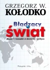 Błądzący świat. Absurd i rozsądek w ekonomii i polityce - zdjęcie