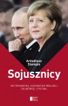 Sojusznicy. Od Fryderyka i Katarzyny Wielkiej do Merkel i Putina - zdjęcie