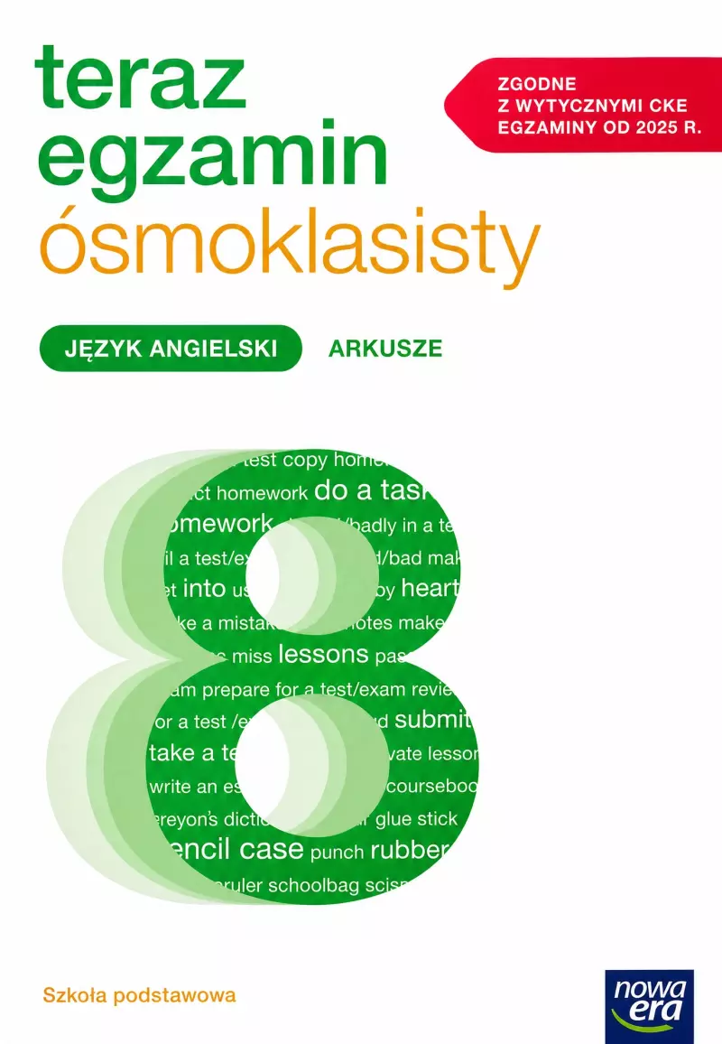 Teraz egzamin ósmoklasisty. Język angielski. Arkusze do egzaminów 2025-2027 Teraz egzamin ósmoklasisty. Język angielski. Arkusze do egzaminów 2025-2027