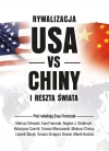 Rywalizacja USA vs Chiny a reszta świata - zdjęcie