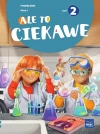 Ale to ciekawe!. Podręcznik. Klasa 2. Część 2 - zdjęcie