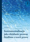 Instrumentalizacja jako działanie prawne - zdjęcie