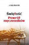 Świętość. Powrót męczenników - zdjęcie