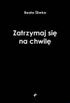 Zatrzymaj się na chwilę - zdjęcie