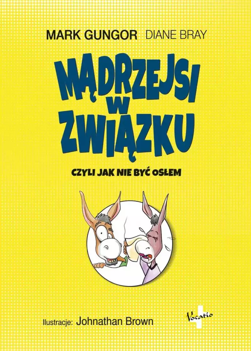 Mądrzejsi w związku, czyli jak nie być osłem Mądrzejsi w związku, czyli jak nie być osłem