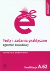 Testy i zadania praktyczne. Egzamin zawodowy. Technik usług kosmetycznych. Kwalifikacja A.62 - zdjęcie