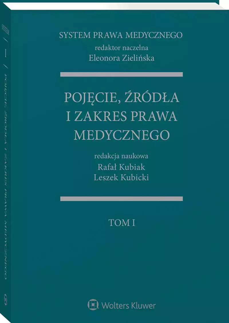 System Prawa Medycznego. Tom 1. Pojęcie źródła i zakres prawa medycznego