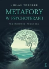 Metafory w psychoterapii. Przewodnik praktyka - zdjęcie