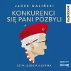 Konkurenci się pani pozbyli. Audiobook - zdjęcie
