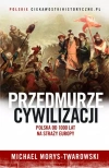 Przedmurze cywilizacji. Polska 1000 lat na straży Europy - zdjęcie