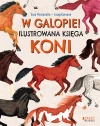 W galopie! Ilustrowana księga koni - zdjęcie