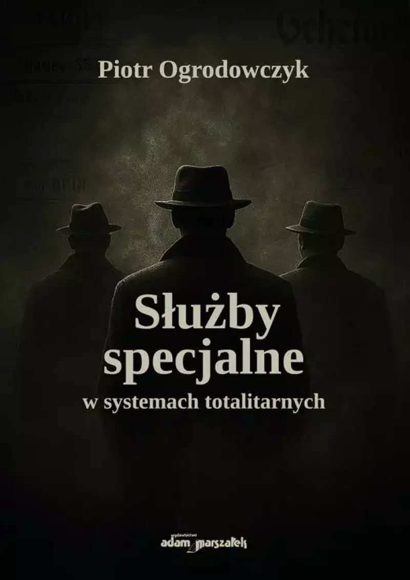Służby specjalne w systemach totalitarnych