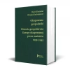 OKUPOWANE GOSPODARKI. HISTORIA EKONOMICZNA EUROPY OKUPOWANEJ PRZEZ NAZISTÓW 1939-1945 - zdjęcie