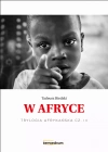 Trylogia Afrykańska. Część 3. W Afryce Trylogia Afrykańska. Część 3. W Afryce - zdjęcie