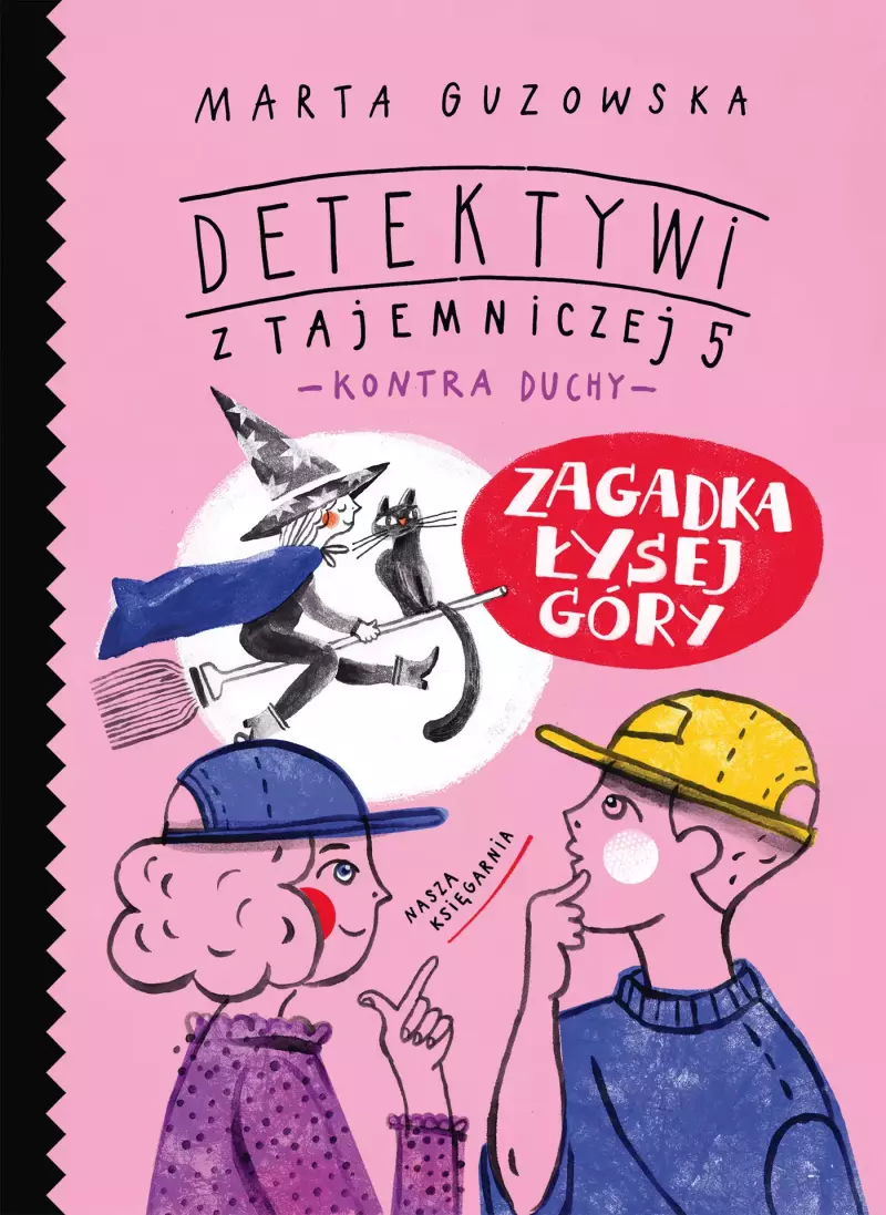 Detektywi z Tajemniczej 5 kontra duchy. Zagadka Łysej Góry