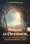 Podążać za Chrystusem. Rozważania drogi krzyżowej niosące nadzieję i siłę - zdjęcie