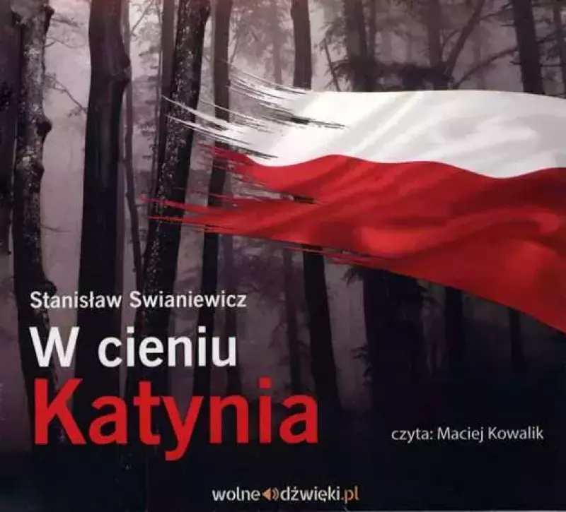 W cieniu Katynia. Audiobook W cieniu Katynia. Audiobook