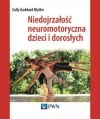 Niedojrzałość neuromotoryczna dzieci i dorosłych - zdjęcie