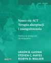 Naucz się ACT. Terapia akceptacji i zaangażowania - zdjęcie