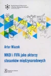 MKOL i FIFA jako aktorzy stosunków międzynarodowych - zdjęcie