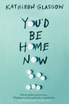 You’d Be Home Now - zdjęcie