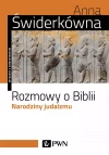 Rozmowy o Biblii. Narodziny judaizmu - zdjęcie
