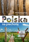 Polska na piechotę. 52 szlaki po górach, nizinach, dolinach, wyżynach - zdjęcie