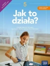 Jak to działa? 5. Podręcznik do techniki dla klasy piątej szkoły podstawowej - zdjęcie
