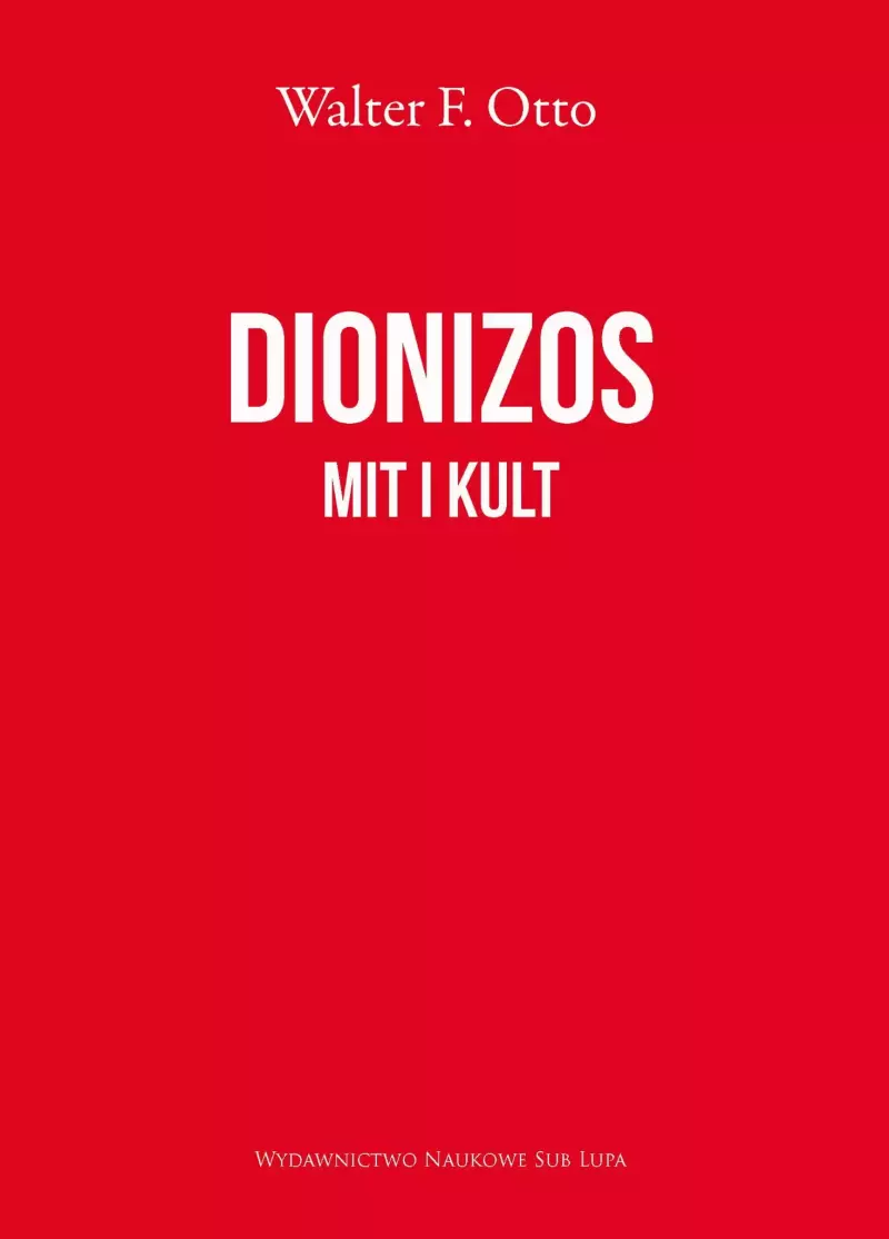 Dionizos. Mit i kult, wydanie 2 Dionizos. Mit i kult, wydanie 2