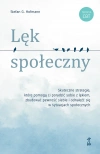 Lęk społeczny. Skuteczne strategie, które pomogą ci poradzić sobie z lękiem, zbudować pewność siebie i odnaleźć się w sytuacjach społecznych - zdjęcie